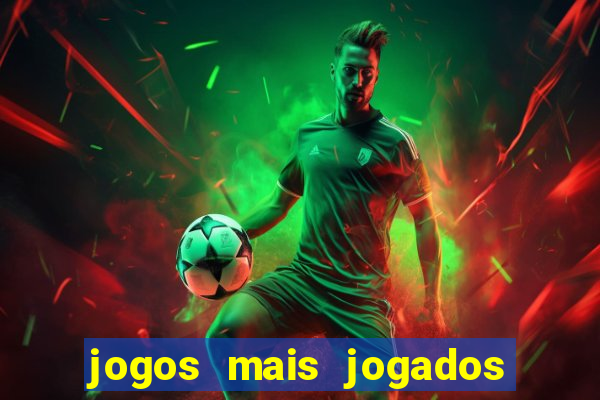 jogos mais jogados do mundo de todos os tempos